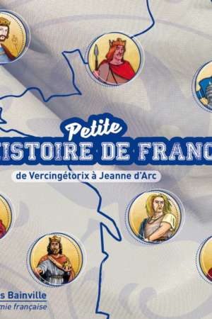 Petite Histoire de France Vol. 1 (de Vercingétorix à Jeanne d’Arc)