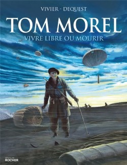 Tom Morel Vivre libre ou mourir