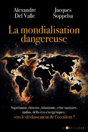 La mondialisation dangereuse : vers le déclassement de l’occident