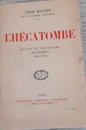 L’hécatombe, récits et souvenirs politiques 1914-1918