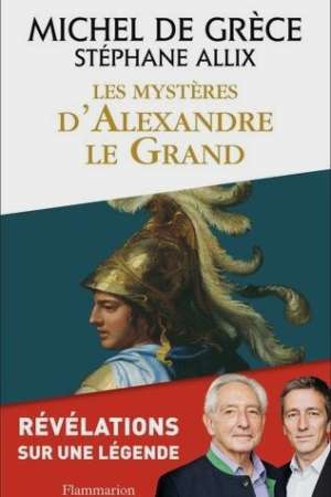 Les mystères d’Alexandre le Grand