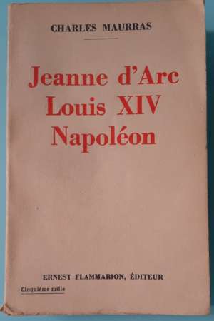 Jeanne d’Arc, Louis XIV, Napoléon