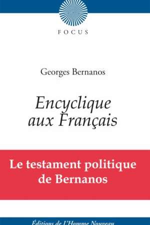 Encyclique aux Français – Le testament politique de Bernanos