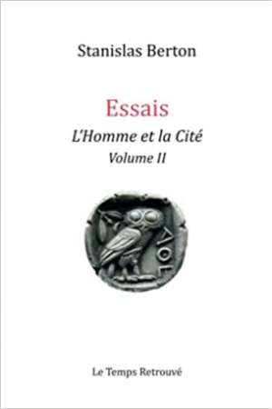 Essais l’Homme et la Cité Volume II